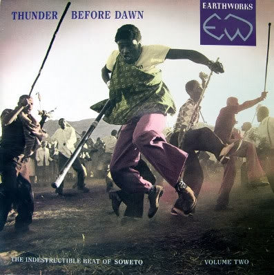 VARIOUS ARTISTS - Thunder Before Dawn; The Indestructible Beat Of Soweto Volume Two