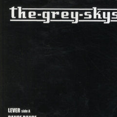 THE GREY SKIES - Lever / Dance Dance