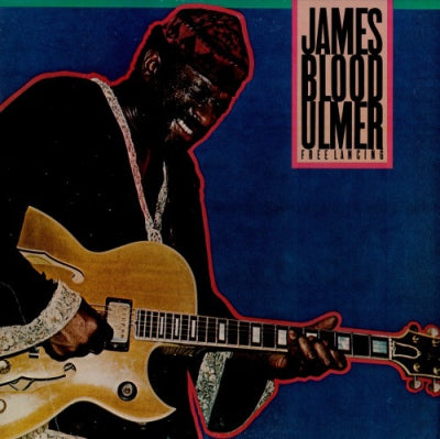 JAMES 'BLOOD' ULMER - Free Lancing
