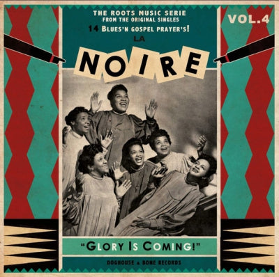 VARIOUS ARTISTS - La Noire Vol.4 "Glory Is Coming!"