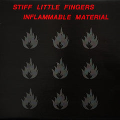 STIFF LITTLE FINGERS - Inflammable Material