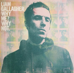LIAM GALLAGHER - Why Me? Why Not.