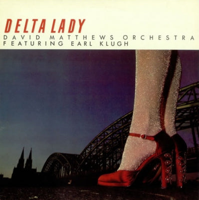 DAVID MATTHEWS ORCHESTRA FEATURING EARL KLUGH - Delta Lady