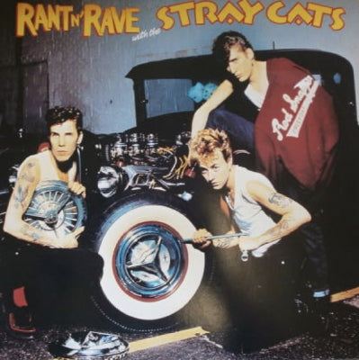 STRAY CATS - Rant N' Rave With The Stray Cats