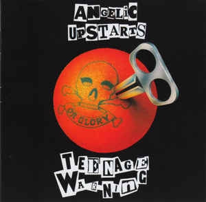 ANGELIC UPSTARTS - Teenage Warning