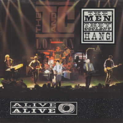 THE MEN THEY COULDN'T HANG - Alive, Alive-O