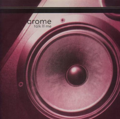 AROME - Talk II Me
