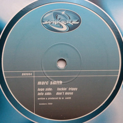MARC SMITH - Fuckin' Trippy / Don't Move
