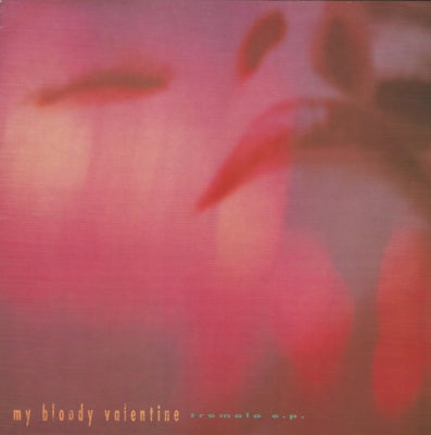 MY BLOODY VALENTINE - Tremolo EP