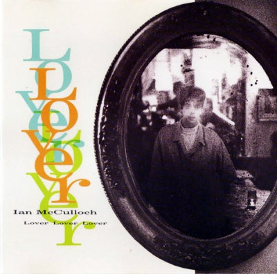 IAN McCULLOCH - Lover, Lover, Lover