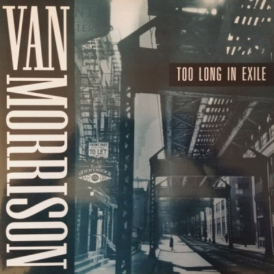 VAN MORRISON  - Too Long In Exile