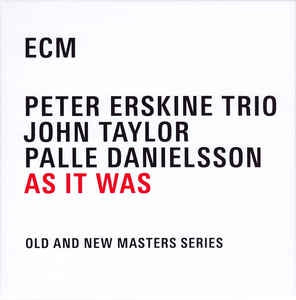 PETER ERSKINE TRIO - As It Was