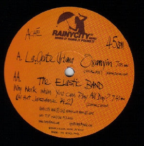 LA GENTE URBANA / THE ELASTIC BAND - Osanyin / Why Work When You Can Play All Day?