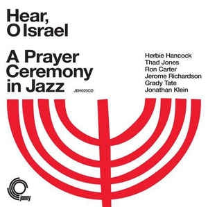 HERBIE HANCOCK, THAD JONES, RON CARTER, JEROME RICHARDSON, GRADY TATE, JONATHAN KLEIN - Hear, O Israel - A Prayer Ceremony In Jazz