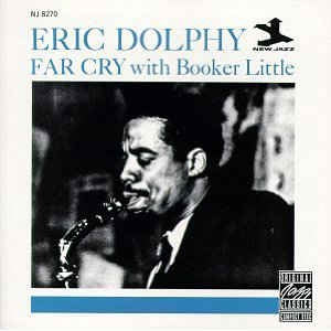 ERIC DOLPHY WITH BOOKER LITTLE - Far Cry