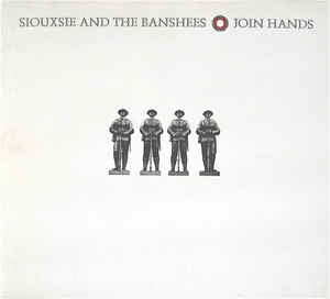SIOUXSIE AND THE BANSHEES - Join Hands