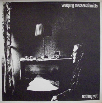 WEEPING MESSERSCHMITTS - Nothing Yet