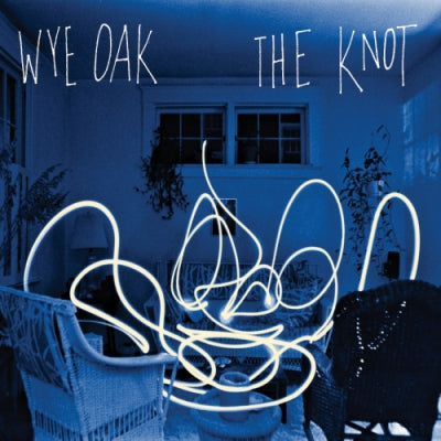 WYE OAK - The Knot