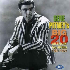 GENE PITNEY - Gene Pitney's Big 20: All The UK Top 40 Hits 1961-1973