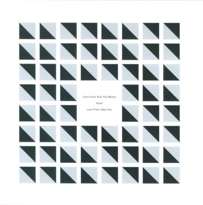 JOHN FOXX AND THE MATHS - Howl / Last Time I Saw You