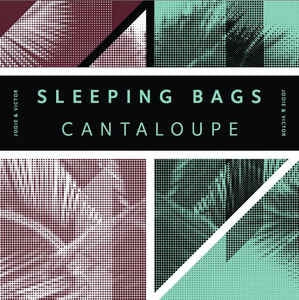 SLEEPING BAGS / MYSTERY CLAWS - Cantaloupe / Phony Checks