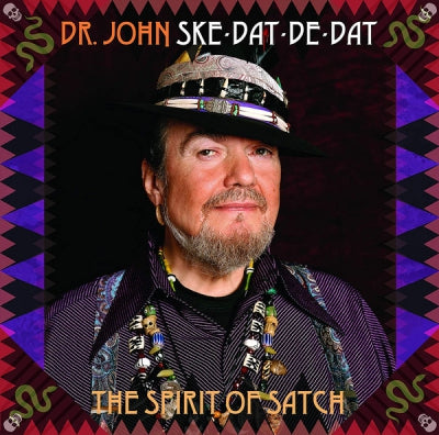 DR. JOHN - Ske-Dat-De-Dat The Spirit Of Satch