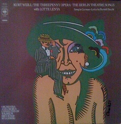 KURT WEILL, LOTTE LENYA & WILHELM BRüCKNER-RüGGEBERG - The Threepenny Opera / The Berlin Theatre Songs