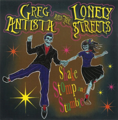GREG ANTISTA AND THE LONELY STREETS - Shake Stomp And Stumble