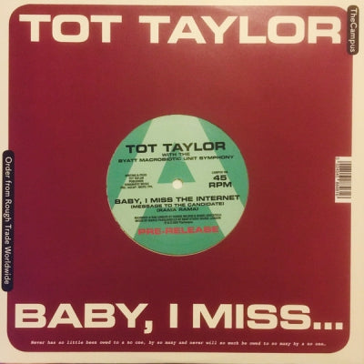 TOT TAYLOR WITH THE BYATT MACROBIOTIC UNIT SYMPHONY - Baby, I Miss The Internet
