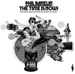 PHIL RANELIN - The Time Is Now!