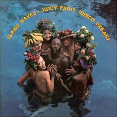 ISAAC HAYES - Juicy Fruit (Disco Freak)