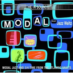 VARIOUS - Modal And Jazz Waltz (Modal Jazz And 3/4 Time From The Atlantic Vaults)