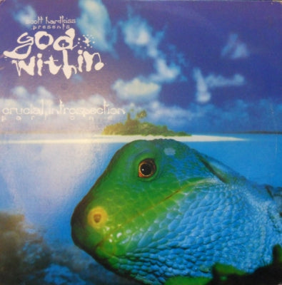 SCOTT HARDKISS PRESENTS GOD WITHIN - Crucial Introspection Part One