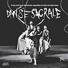 VARIOUS - Danse Sacrale (14 Early Avant-garde And Electronic Compositions For Ballet And Modern Dance)