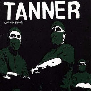 TANNER - (Germo)Phobic