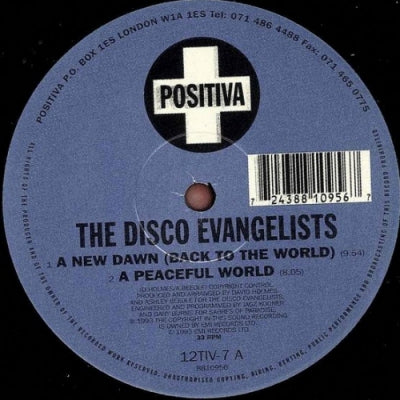 THE DISCO EVANGELISTS - A New Dawn (Back To The World) / A Peaceful World / Cosmik Byelaw 10A New Dawn (Back To The World) /