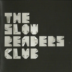 THE SLOW READERS CLUB - The Slow Readers Club