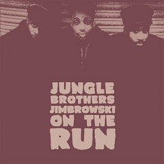 JUNGLE BROTHERS - Jimbrowski / On The Run