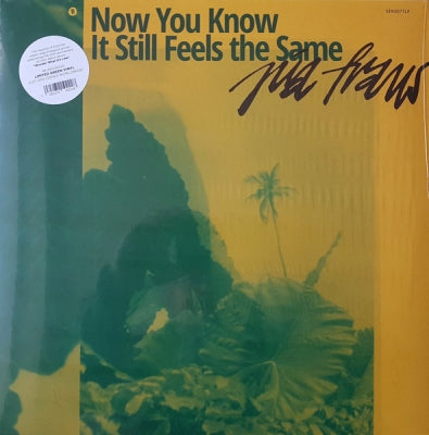 PIA FRAUS - Now You Know It Still Feels The Same