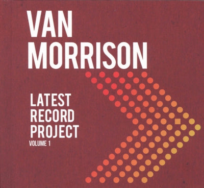 VAN MORRISON  - Latest Record Project (Volume 1)