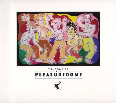 FRANKIE GOES TO HOLLYWOOD - Welcome To The Pleasuredome