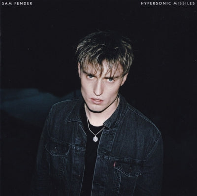 SAM FENDER - Hypersonic Missiles