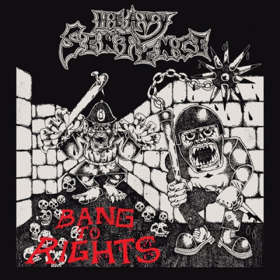 HEAVY SENTENCE - Bang To Rights