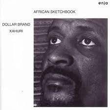 DOLLAR BRAND XAHURI - African Sketchbook