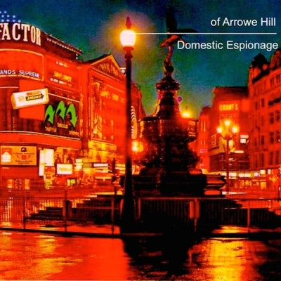 OF ARROWE HILL - Domestic Espionage