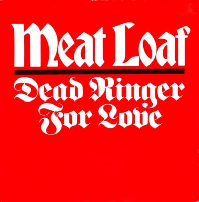 MEAT LOAF - Dead Ringer For Love