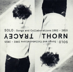 TRACEY THORN - Solo: Songs And Collaborations 1982-2015
