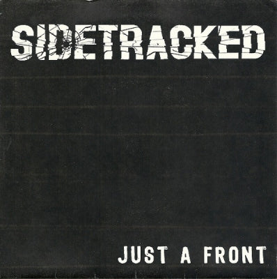 SIDETRACKED - Just A Front