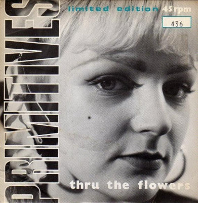 THE PRIMITIVES - Thru The Flowers