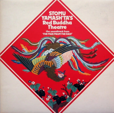 STOMU YAMASH'TA'S RED BUDDHA THEATRE - The Soundtrack From "The Man From The East"